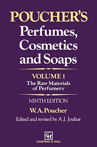 Poucher’s Perfumes, Cosmetics and Soaps — Volume 1: The Raw Materials of Perfumery