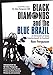 Black Diamonds and the Blue Brazil NEW EDITION: A Chronicle of Coal, Cowdenbeath and Football