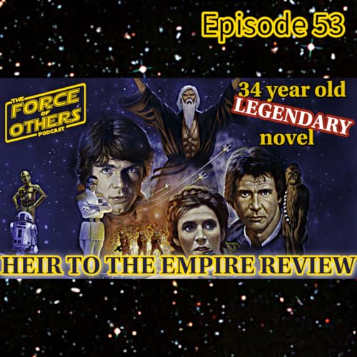 Heir to the Empire Review -- Episode 53 Podcast Por arte de portada