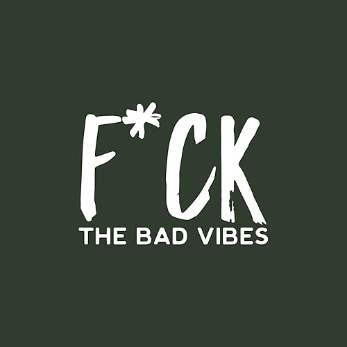 Miniatura 4 de F*ck The Bad Vibes - Calcomanía de vinilo para pared, 16.5 x 22 pulgadas, motivadora, positiva, sarcástica, para adultos, para oficina, cafetería,