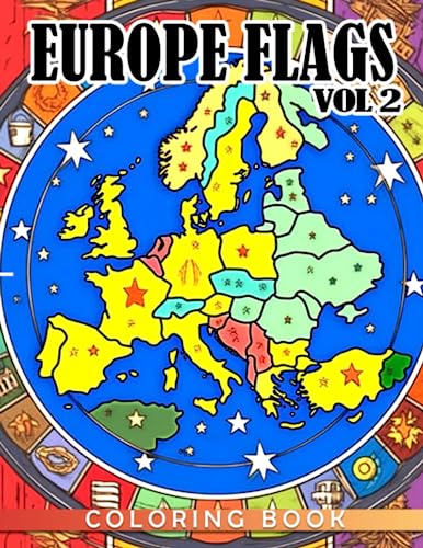 EUROPE Flags Vol 2 Coloring Book: Flags Coloring Pages With Incredible Illustrations For Toddler & Jumbo To Explore The World | Great Gift For Kids On Special Occasions