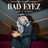  BAD EYEZ [Explicit]