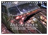  Autowracks - rostende Liebe (Tischkalender 2024 DIN A5 quer), CALVENDO Monatskalender: Nachruf treuer Gefährten