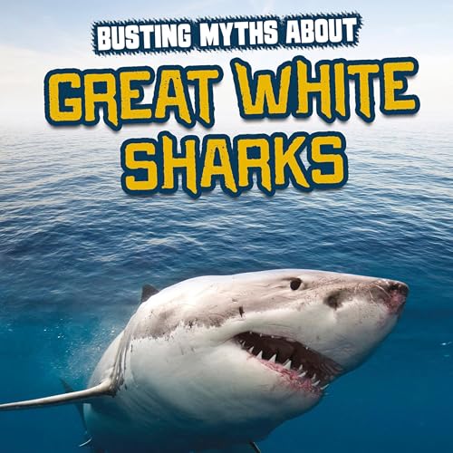 Busting Myths About Great White Sharks by Tammy Gagne episode artwork