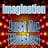illusionist gin  Just An Illusion (Re-Recorded)