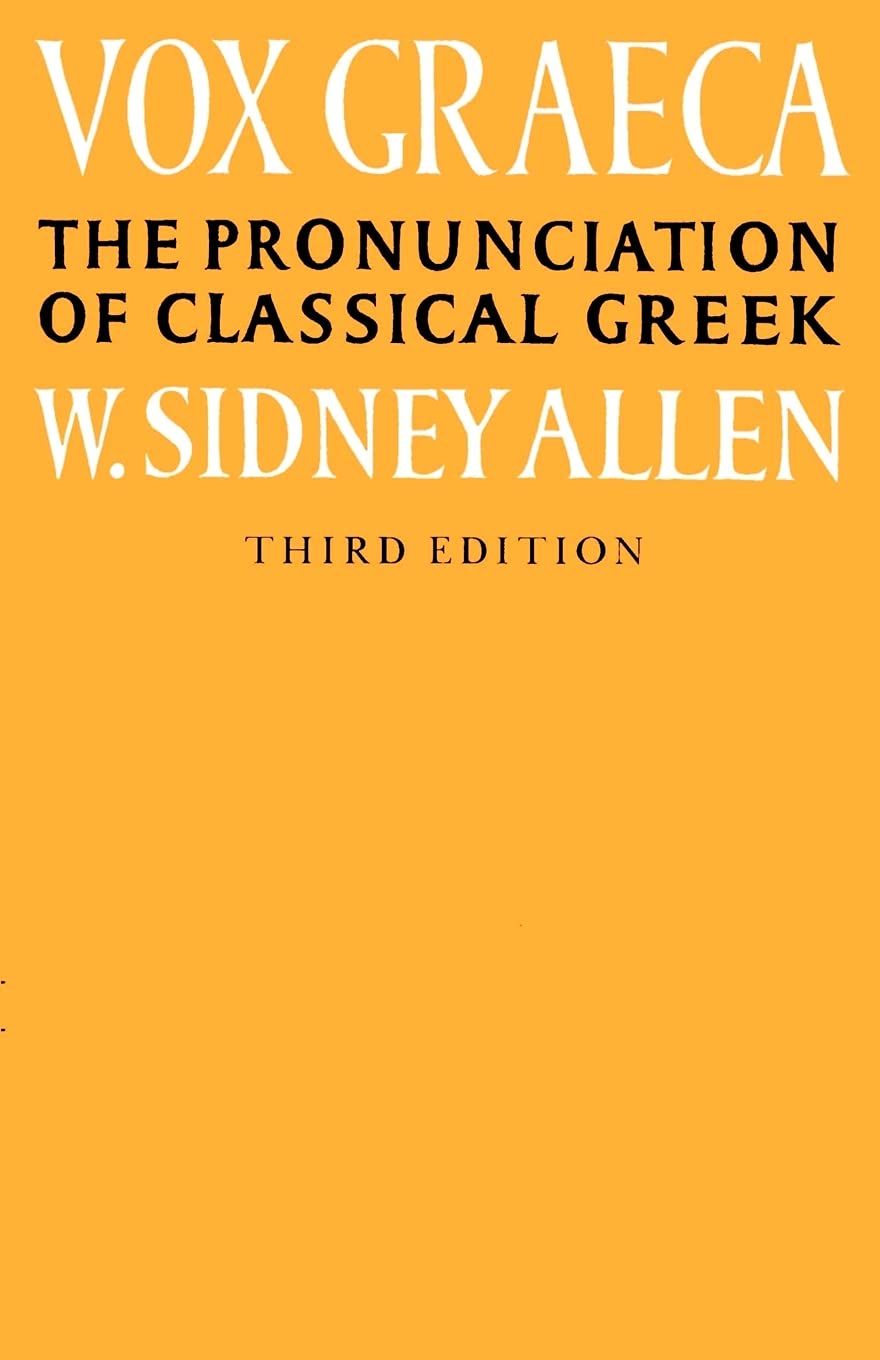 Vox Graeca: The Pronunciation of Classical Greek
