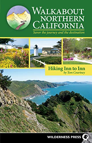 Walkabout Northern California: Hiking Inn to Inn