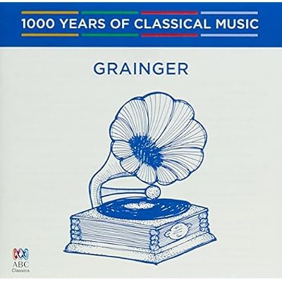 Grainger: 1000 Years Of Classical Music 83