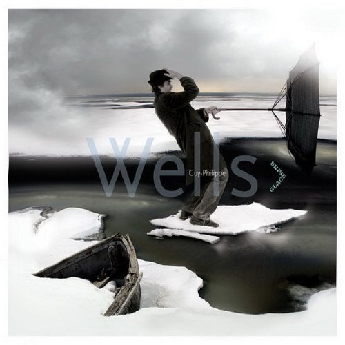 Brise-Glace [Audio CD] Wells, Guy-Philippe