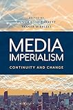 Media Imperialism: Continuity and Change