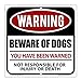 Beware of Dogs You Have Been Warned Sign - Aluminum Indoor Outdoor Sign - 6 x 6