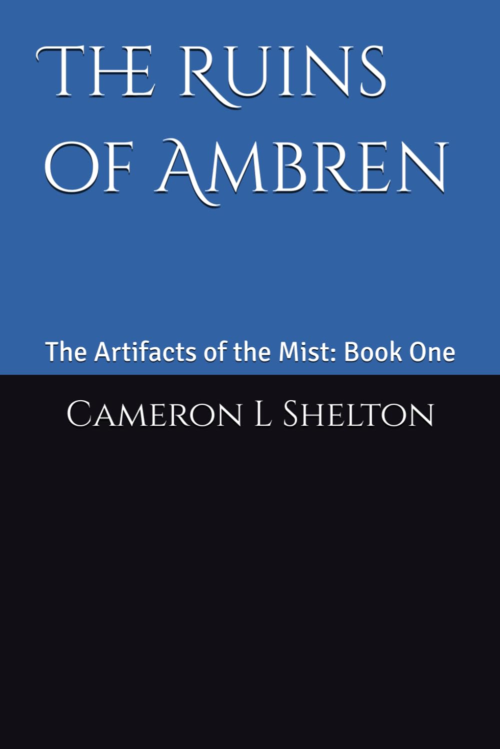 The Ruins of Ambren: The Artifacts of the Mist: Book One: 1
