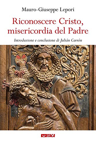 Riconoscere Cristo, Misericordia Del Padre