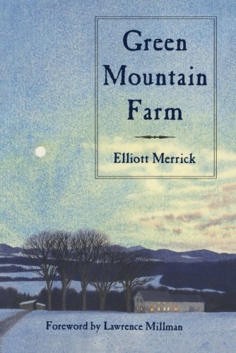 Green Mountain Farm by Elliott Merrick (1999) Paperback