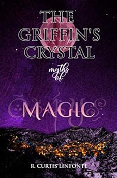 The Griffin's Crystal: Myths of Magic (The Icepanther Saga)