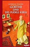  Goethe und des Pudels Kern