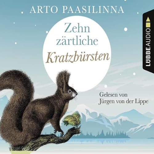 Zehn z&auml;rtliche Kratzb&uuml;rsten Audiolivro Por Arto Paasilinna capa