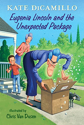 Eugenia Lincoln and the Unexpected Package: Tales from Mercy Watson’s Deckawoo Drive, Volume Four