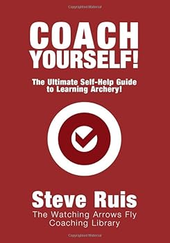 Paperback Coach Yourself!: The Ultimate Self-Help Guide to Learning Archery Book