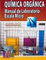 Química Orgánica Manual de Laboratorio Escala Micro (Segunda Parte) 3/ED 1881375323 Book Cover