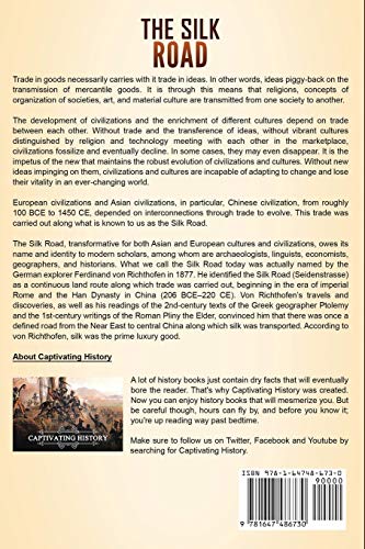 Captivating History The Silk Road: A Guide to the Ancient Network of Trade Routes Established during the Han Dynasty of China and How It Connected the East and West
