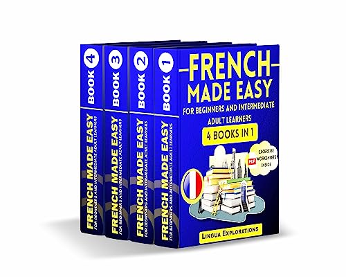 FRENCH MADE EASY FOR BEGINNERS AND INTERMEDIATE ADULT LEARNERS: 4 IN 1: Boost your French skills in 30 days with a fun and easy approach (Grammar Essentials, Workbook, words & Phrases, Short Stories)