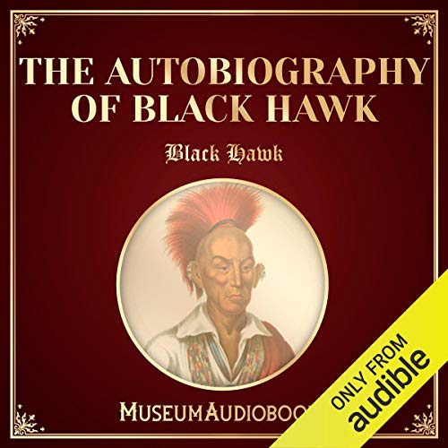 The Autobiography of Black Hawk by Black Hawk episode artwork