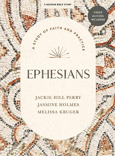 Image of Ephesians - Bible Study for Women with Video Access: A Study of Faith and Practice