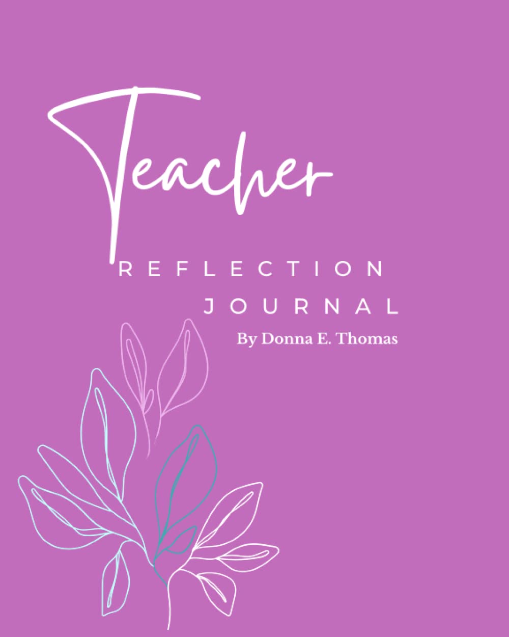Teacher Reflection Planner by Donna Thomas