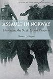 Assault in Norway: Sabotaging the Nazi Nuclear Program