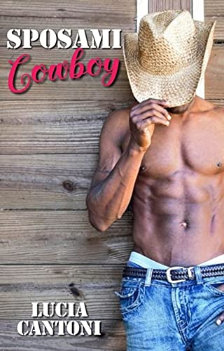 Sposami, Cowboy!: Australian cowboys #1 di [Lucia Cantoni]