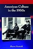 American Culture in the 1960s (Twentieth-Century American Culture)