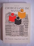  Chorgesang im Wandel. Der Deutsche Sängerbund nach 1945.