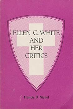 Paperback Ellen G. White and Her Critics Book
