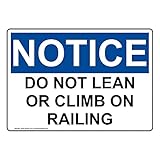 ComplianceSigns.com Notice Do Not Lean Or Climb On Railing OSHA Safety Label Decal, 5x3.5 in. Vinyl 4-Pack for Industrial Notices Facilities Recreation