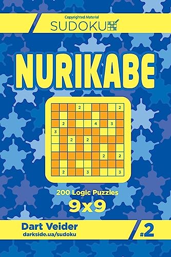 Sudoku Nurikabe - 200 Logic Puzzles 9x9 (Volume 2)