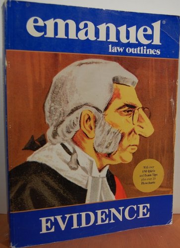 Evidence (Emanuel Law Outlines Series) 1565420551 Book Cover