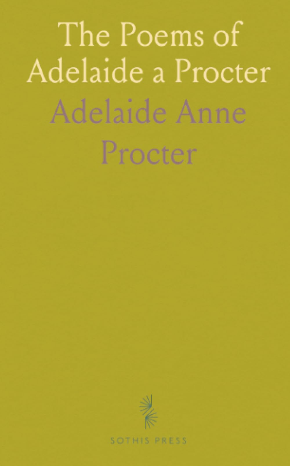 The Poems of Adelaide a Procter