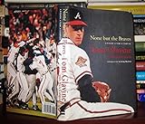 None but the Braves: A Pitcher, a Team, a Champion