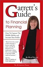 Garrett's Guide to Financial Planning: How to Capture the Middle Market and Increase Your Profits