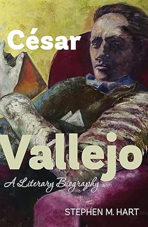 César Vallejo: A Literary Biography: 317 César Vallejo: A Literary Biography: 317 book cover