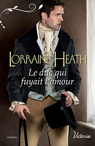 Télécharger Le duc qui fuyait l'amour (Scandaleux gentlemen t. 1) Livre PDF Gratuit
