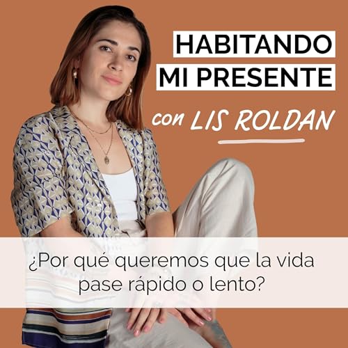 11. &iquest;Por qu&eacute; queremos que la vida pase r&aacute;pido o lento? copertina