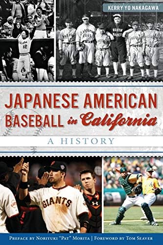 Japanese American Baseball in California: A History (Sports)