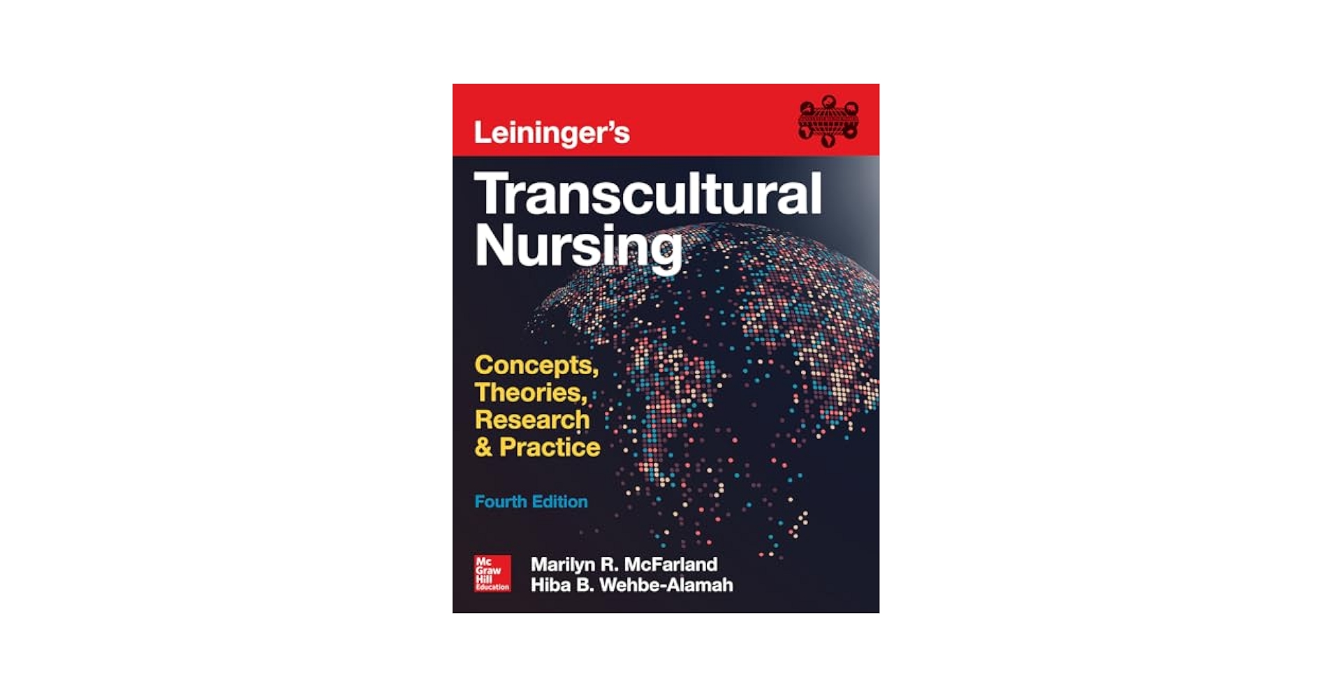 Leininger's Transcultural Nursing: Concepts, Theories