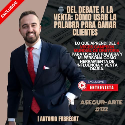 Page de couverture de Del Debate a la Venta: Cómo Usar la Palabra para Ganar Clientes | Antonio Fabregat | #122