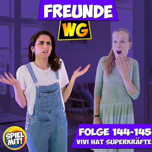 Freunde WG, Spiel mit mir presents Vivi hat Superkr&amp;auml;fte episode artwork