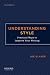 Understanding Style: Practical Ways to Improve Your Writing