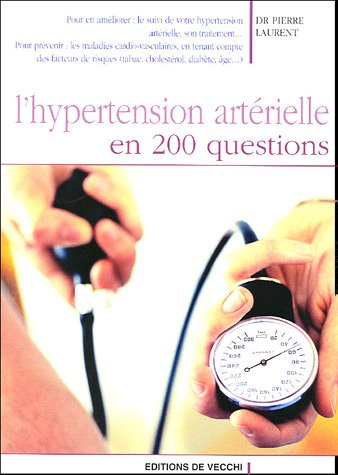 Télécharger L'hypertension artérielle en 200 questions Gratuit