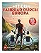Mit dem Fahrrad durch Europa: Die besten 50 Mehrtages-Touren für jedes Fitness-Level